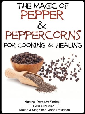 cover image of The Magic of Pepper and Peppercorns For Healing and Cooking